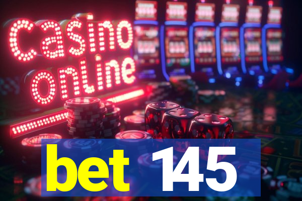 bet 145